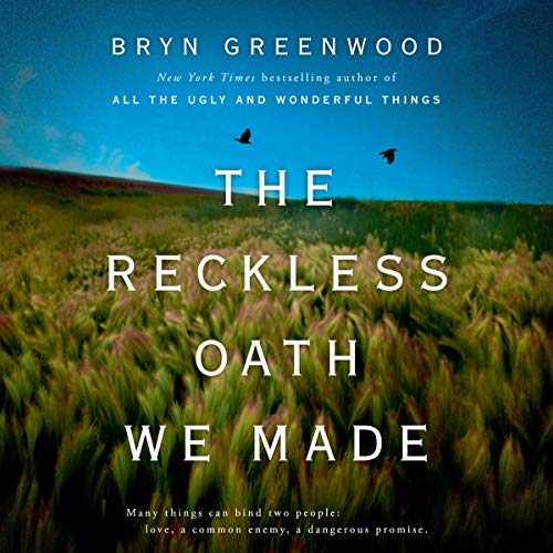 The Reckless Oath We Made Audiolivro Por Bryn Greenwood capa