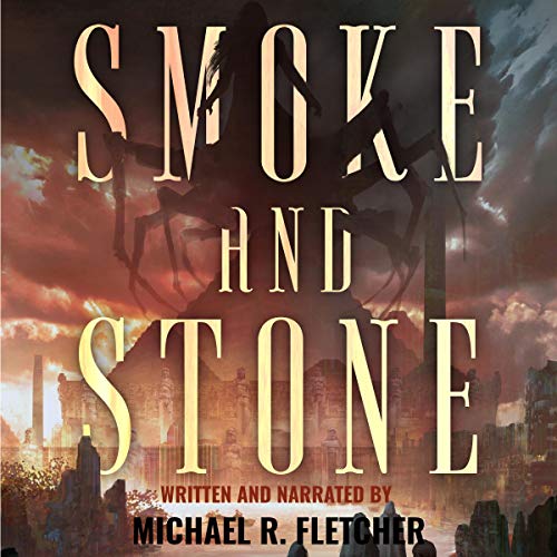 Smoke and Stone Audiolibro Por Michael R. Fletcher arte de portada