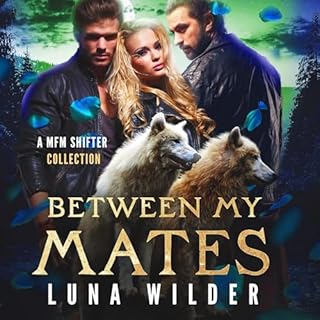 Between My Mates Audiobook By Luna Wilder cover art