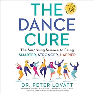 The Dance Cure Audiobook By Peter Lovatt cover art