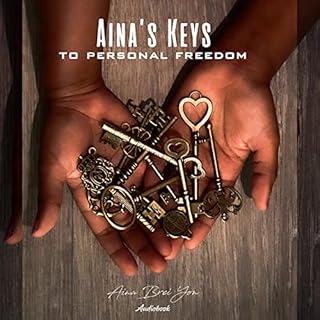 Aina's Keys to Personal Freedom Audiolibro Por Aina Brei'Yon arte de portada