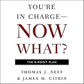 You're in Charge, Now What? Audiolibro Por Thomas Neff, James Citrin arte de portada