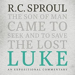 Luke: An Expositional Commentary Audiobook By R. C. Sproul cover art