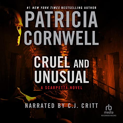 Cruel and Unusual Audiobook By Patricia Cornwell cover art