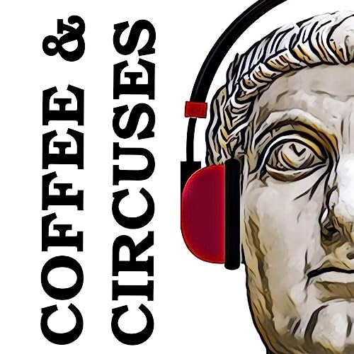 Coffee and Circuses Podcast By David Walsh cover art