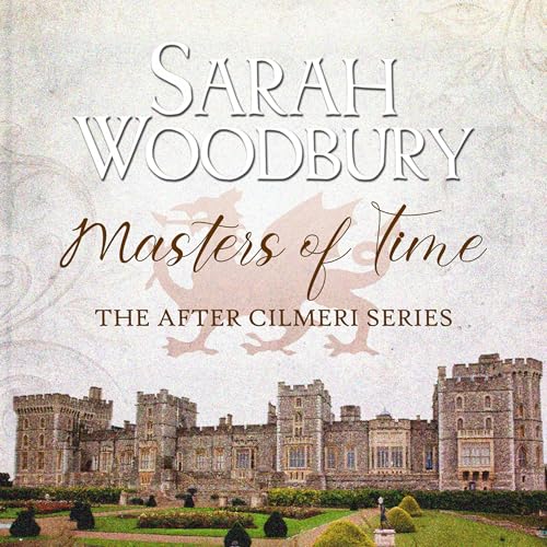 Masters of Time Audiobook By Sarah Woodbury cover art