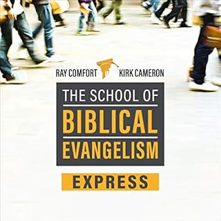 School of Biblical Evangelism Audiobook By Ray Comfort, Kirk Cameron cover art