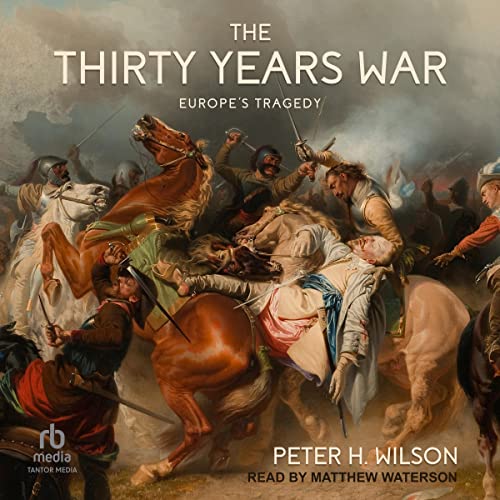 The Thirty Years War Audiolibro Por Peter H. Wilson arte de portada