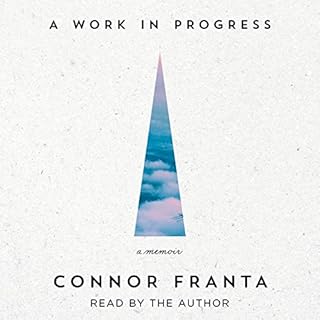 A Work in Progress Audiobook By Connor Franta cover art