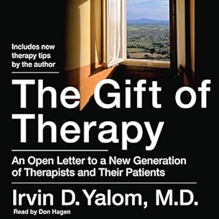 The Gift of Therapy Audiobook By Irvin D. Yalom cover art