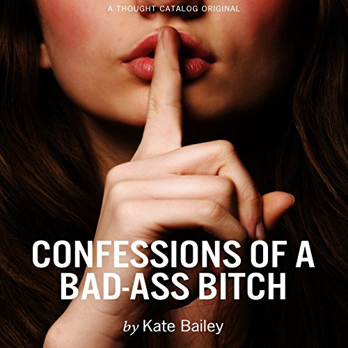 Confessions of a Bad-Ass Bitch Audiolibro Por Kate Bailey arte de portada