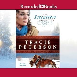 The Icecutter's Daughter Audiobook By Tracie Peterson cover art