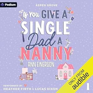 If You Give a Single Dad a Nanny Audiolibro Por Ann Einerson arte de portada