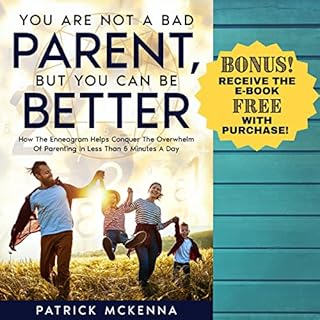 You Are Not a Bad Parent, but You Can Be Better Audiolibro Por Patrick McKenna arte de portada