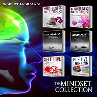 Minimalism, Mindfulness for Beginners, Self Love, Positive Thinking: 6 Books in 1! cover art