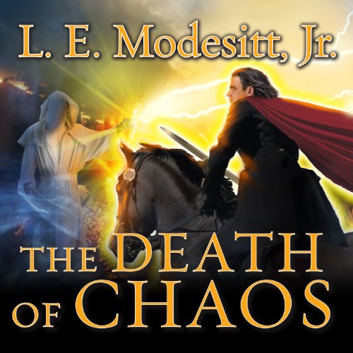 The Death of Chaos Audiobook By L. E. Modesitt Jr. cover art