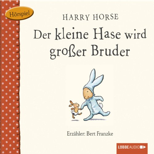 Der kleine Hase wird großer Bruder Audiolivro Por Harry Horse capa