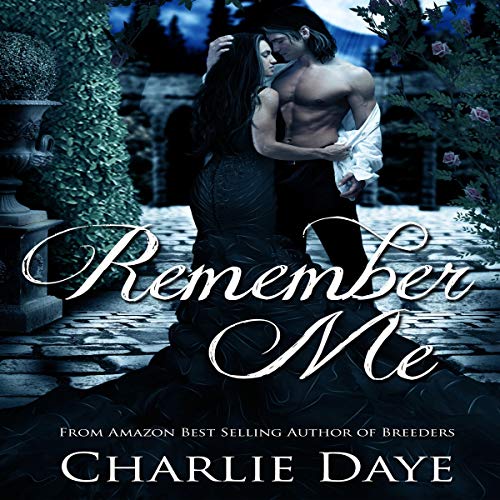 Remember Me Audiobook By Charlie Daye cover art