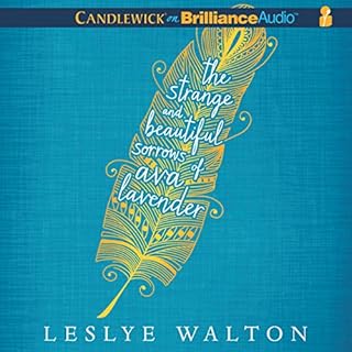 The Strange and Beautiful Sorrows of Ava Lavender Audiolibro Por Leslye Walton arte de portada