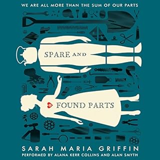 Spare and Found Parts Audiolibro Por Sarah Maria Griffin arte de portada