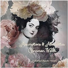 Assumptions & Absurdities Audiobook By Cinnamon Worth cover art