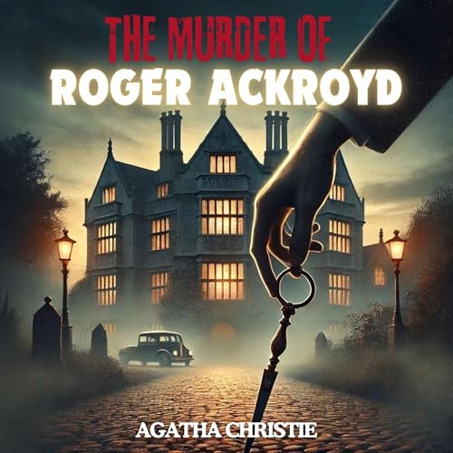 The Murder of Roger Ackroyd Audiolibro Por Agatha Christie arte de portada