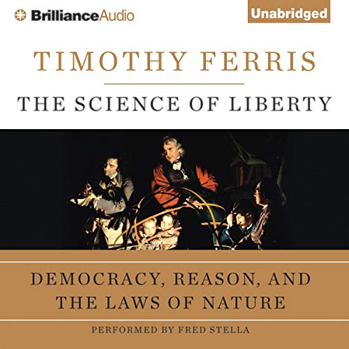 The Science of Liberty Audiobook By Timothy Ferris cover art