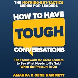 How to Have Tough Conversations Audiobook By Gene Hammett, Amanda Hammett cover art