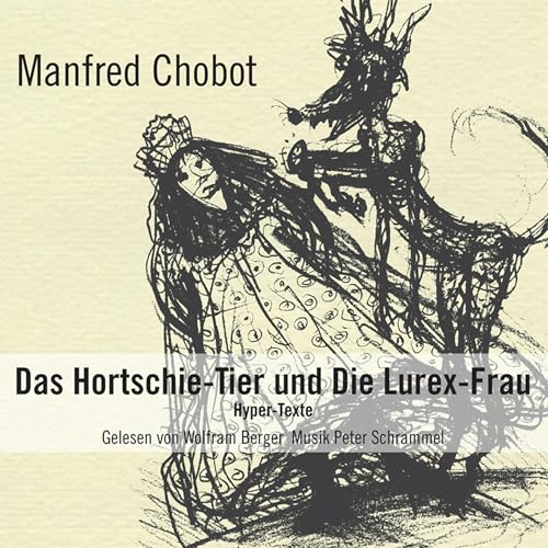 Das Hortschie-Tier & Die Lurex-Frau cover art