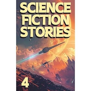 Science Fiction Stories 4 Audiobook By Various Authors cover art