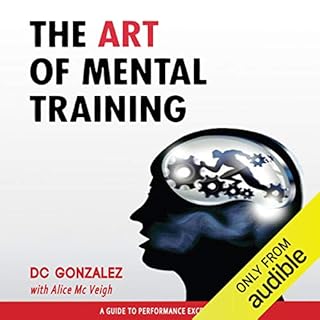 The Art of Mental Training Audiobook By D. C. Gonzalez cover art