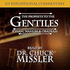 The Prophets to the Gentiles: Jonah, Nahum, Obadiah cover art