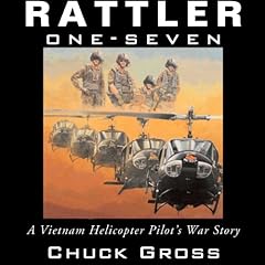 Rattler One-Seven: A Vietnam Helicopter Pilot's War Story cover art