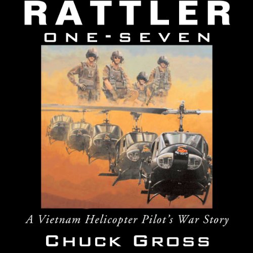 Rattler One-Seven: A Vietnam Helicopter Pilot's War Story cover art