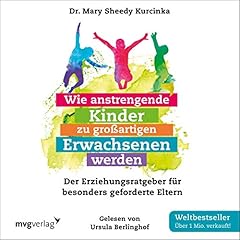 Wie anstrengende Kinder zu großartigen Erwachsenen werden Titelbild