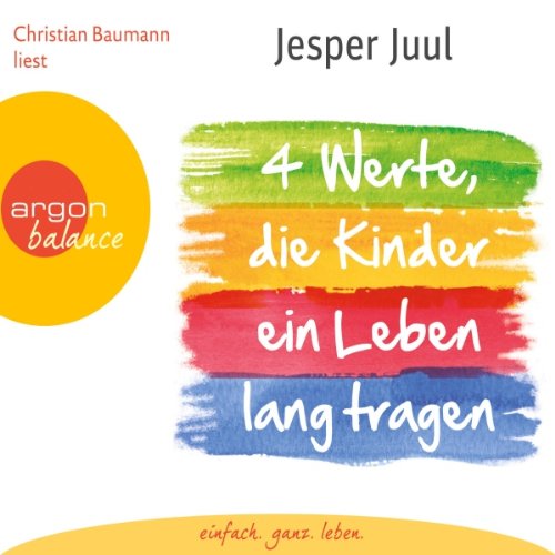 Vier Werte, die Kinder ein Leben lang tragen Audiobook By Jesper Juul cover art