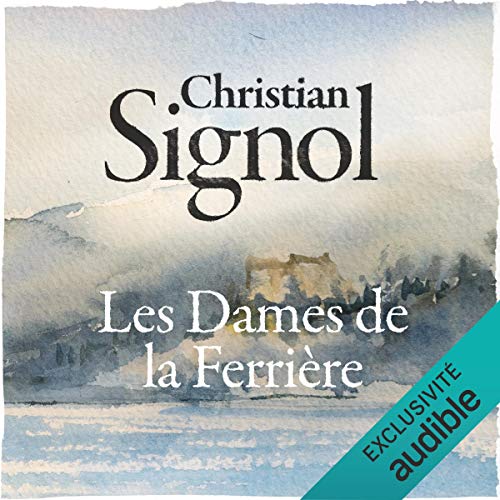 Les dames de la Ferrière Audiolivro Por Christian Signol capa