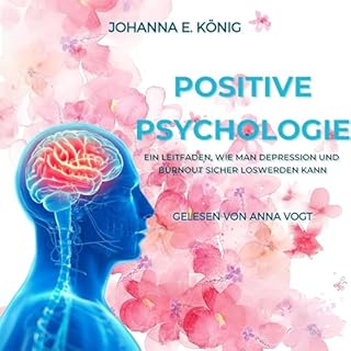 Positive Psychologie [Positive Psychology] Audiolibro Por Johanna E. König arte de portada