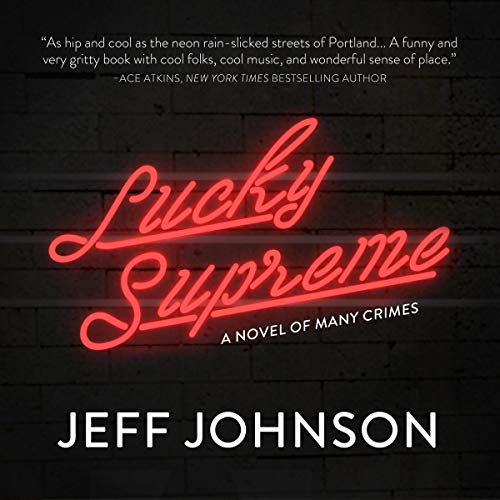 『Lucky Supreme: A Novel of Many Crimes』のカバーアート