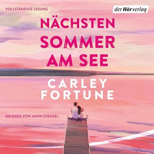 Nächsten Sommer am See Audiobook By Carley Fortune, Carolin Müller - Übersetzer cover art