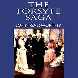 The Forsyte Saga Audiobook By John Galsworthy cover art