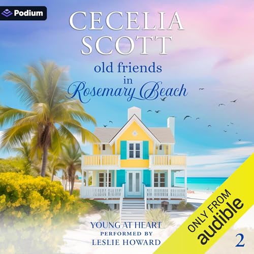 Old Friends in Rosemary Beach Audiolibro Por Cecelia Scott arte de portada