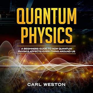 Quantum Physics Audiobook By Carl Weston cover art