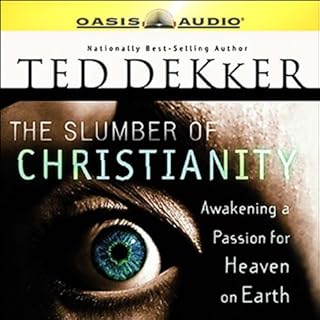 The Slumber of Christianity Audiobook By Ted Dekker cover art