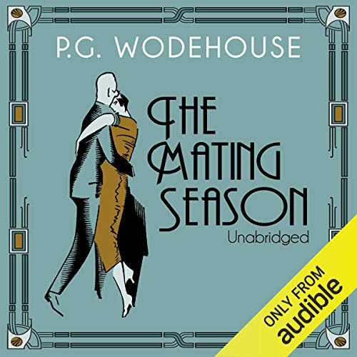 The Mating Season Audiolibro Por P. G. Wodehouse arte de portada