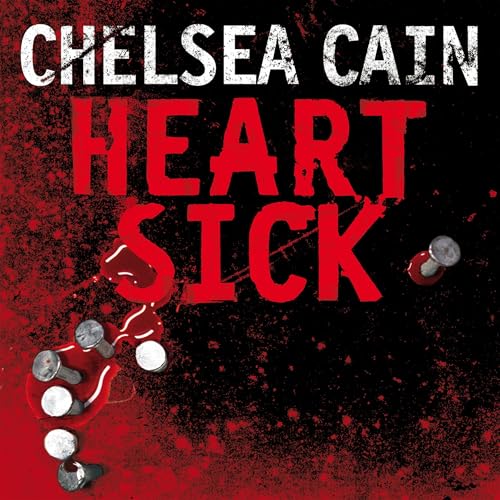 Heartsick: A Gretchen Lowell Novel 1 Audiobook By Chelsea Cain cover art