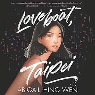 Loveboat, Taipei Audiobook By Abigail Hing Wen cover art