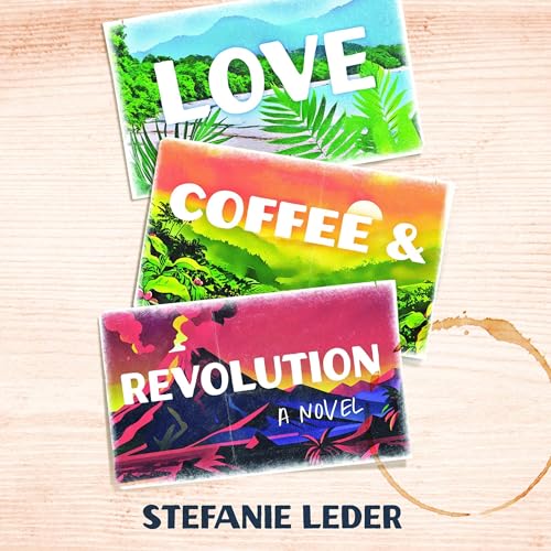 Love, Coffee, and Revolution Audiolivro Por Stefanie Leder capa