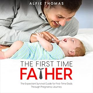 The First Time Father Audiobook By Thomas Alfie cover art