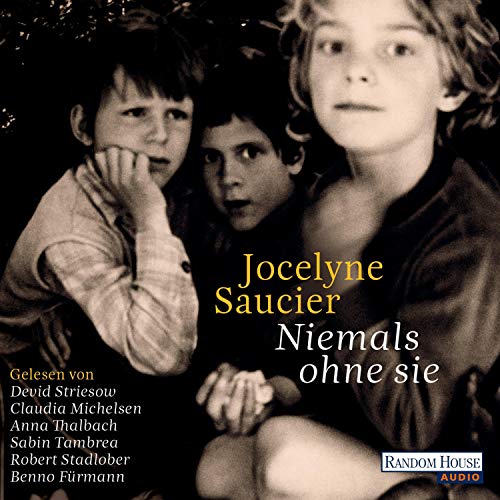 Niemals ohne sie Audiobook By Jocelyne Saucier cover art